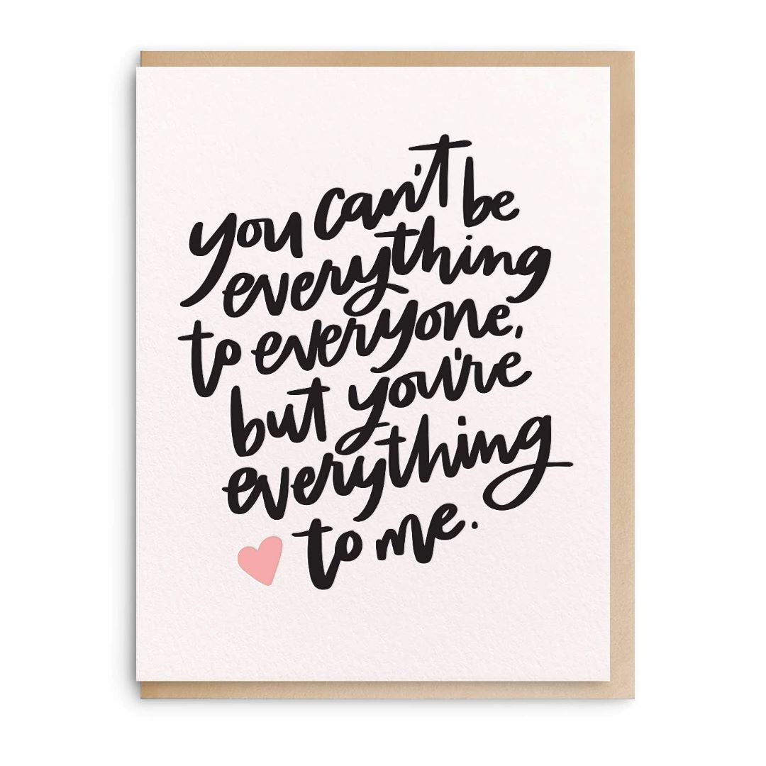 Dahlia Press | You can't be everything to everyone, but you're everything to me.