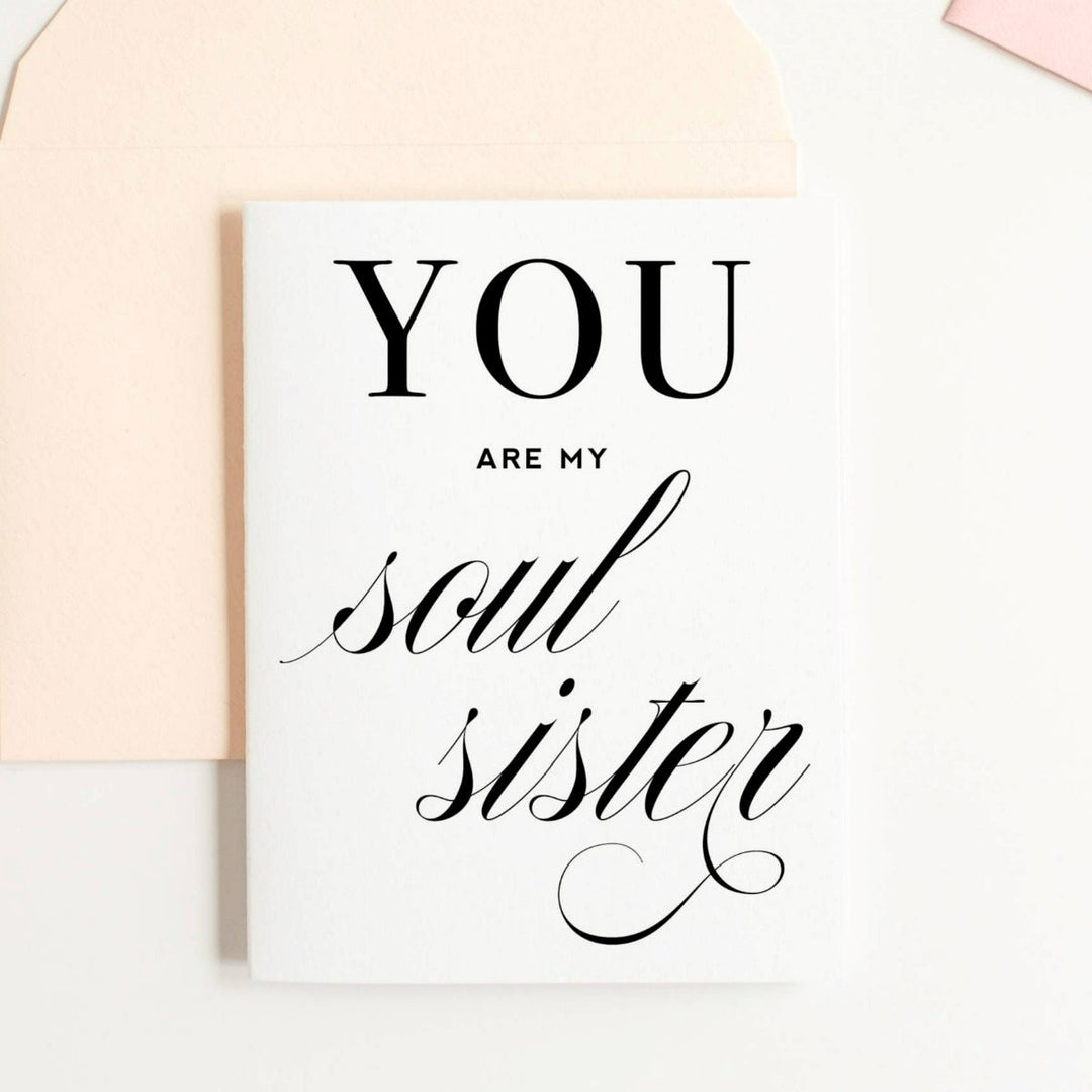 A simple white card that reads "You are my soul sister" in black text. Comes with a cream envelope.