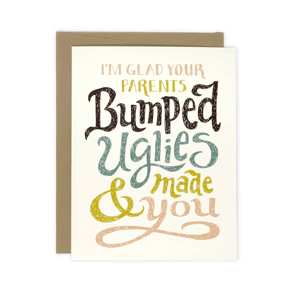 Glad Your Parents Bumped Uglies Birthday Card