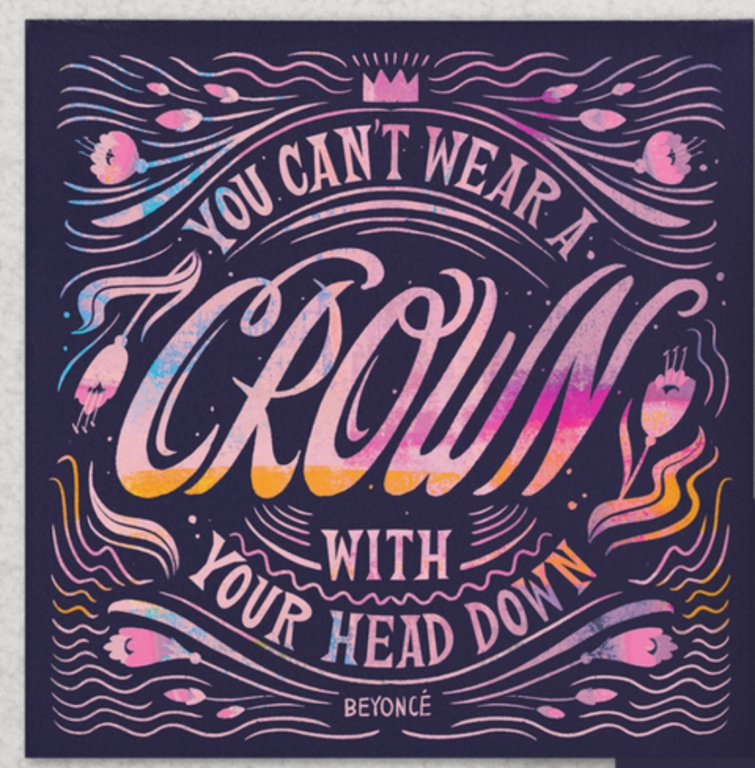 You Can't Wear a Crown Card | Dark purple greeting card with pink and yellow text stating " You Can't Wear a Crown With Your Head Down - Beyonce" This card is blank inside.