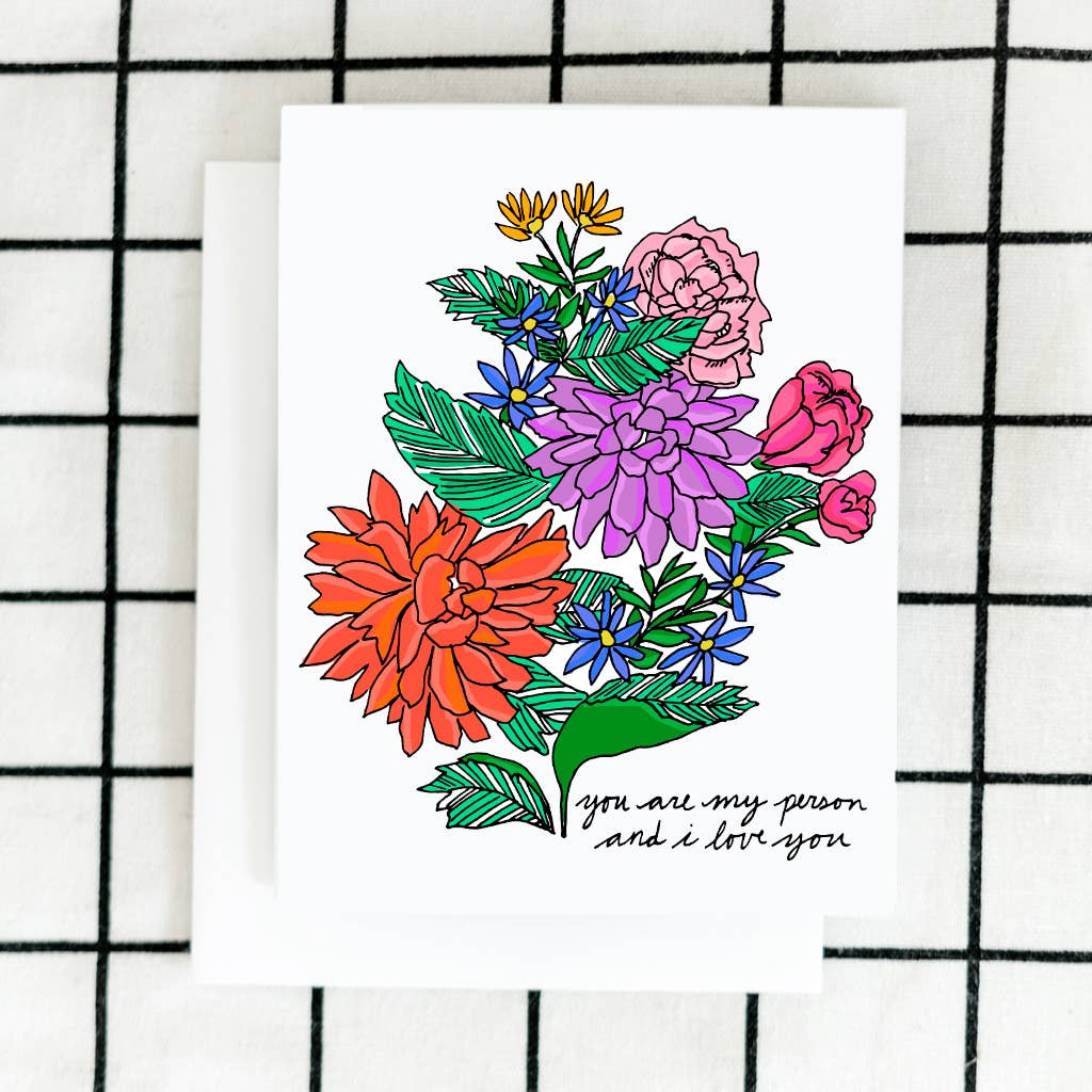 ARTJADEN | My Person Floral | A colorful floral themed greeting card that reads "You are my person and I love you".