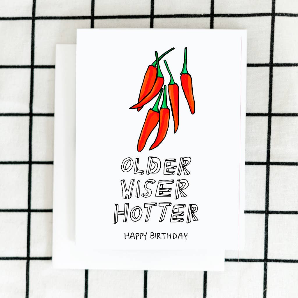 ARTJADEN | Older Wiser Hotter Happy Birthday | Greeting Card.