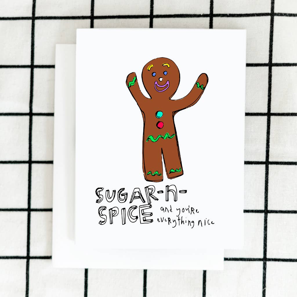 ARTJADEN | "Suger-n-spice and you're everything nice" Greeting card with a gingerbread man.