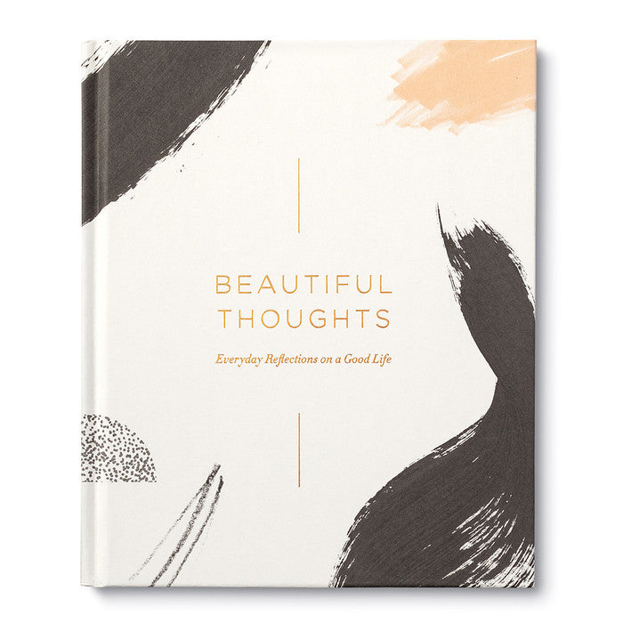 Beautiful Thoughts: Everyday Reflections On A Good Life | A white, black, and orange cover with decorative paint strokes.