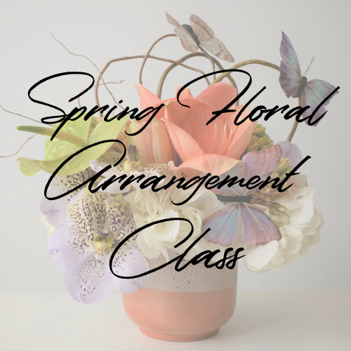 Stacy K Floral | Spring Floral Arrangement Class in Rochester NY Graphic.