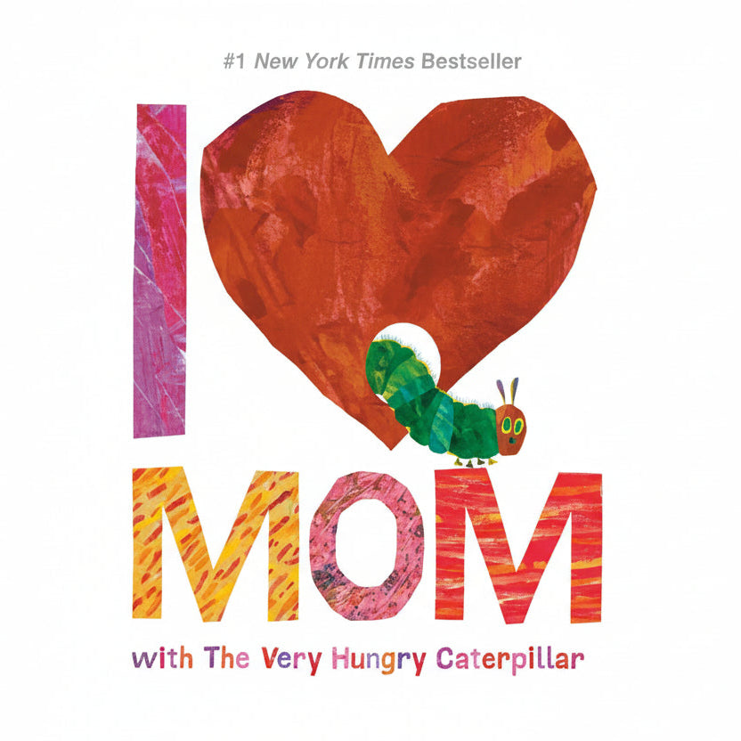 Book cover of 'I Love Mom with The Very Hungry Caterpillar' featuring a heart and caterpillar.