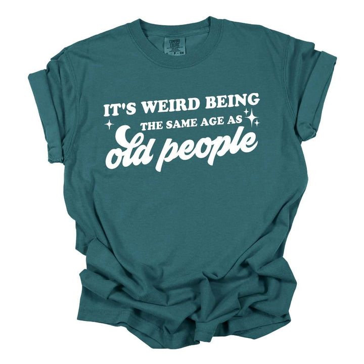 Mugsby | "Same Age as Old People" Shirt | Blue spruce color