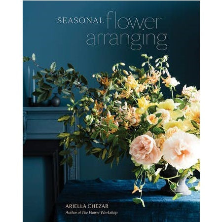 Penguin Random House | Seasonal Flower Arranging | by Ariella Chezar.