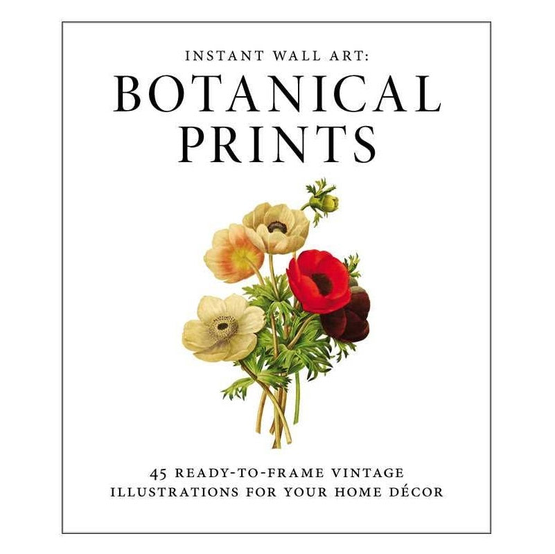 Simon & Schuster | Instant Wall Art: Botanical Prints | 45 Ready-To-Frame Vintage Illustrations For Your Home Decor