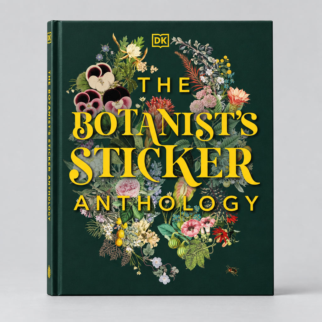Front cover of the book 'The Botanist's Sticker Anthology' by DK, featuring large yellow title text surrounded by a circular botanical illustration on a dark green background.