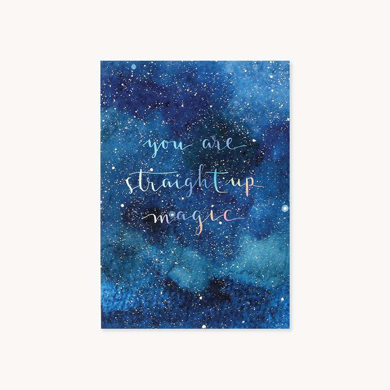 You Are Straight Up Magic | UWP Luxe | A galaxy patterned card with shimmering cursive text that reads "you are straight up magic".