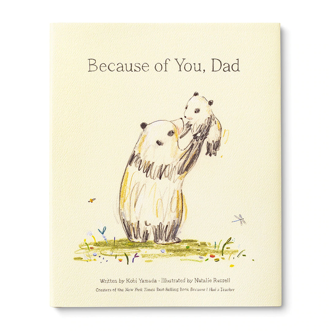 Because of You, Dad | A cream book cover with an illustration of a father panda carrying a baby panda over his head.