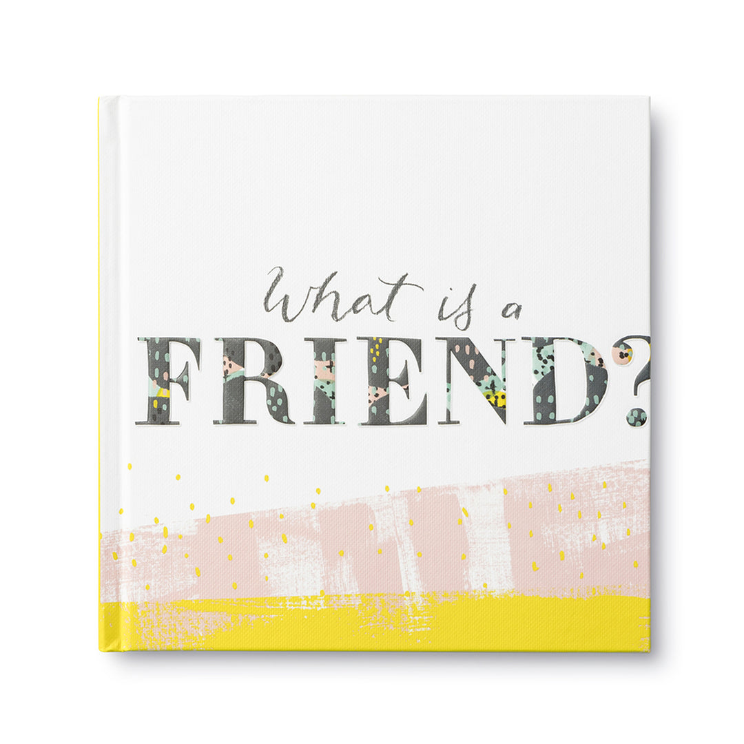 What Is A Friend? | This book cover has the title against an abstract white, pink, and yellow background.